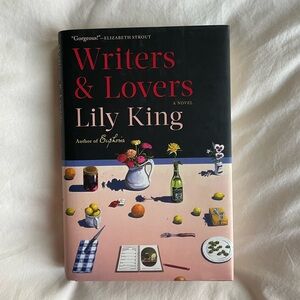 Writers & Lovers by Lily King Hardcover